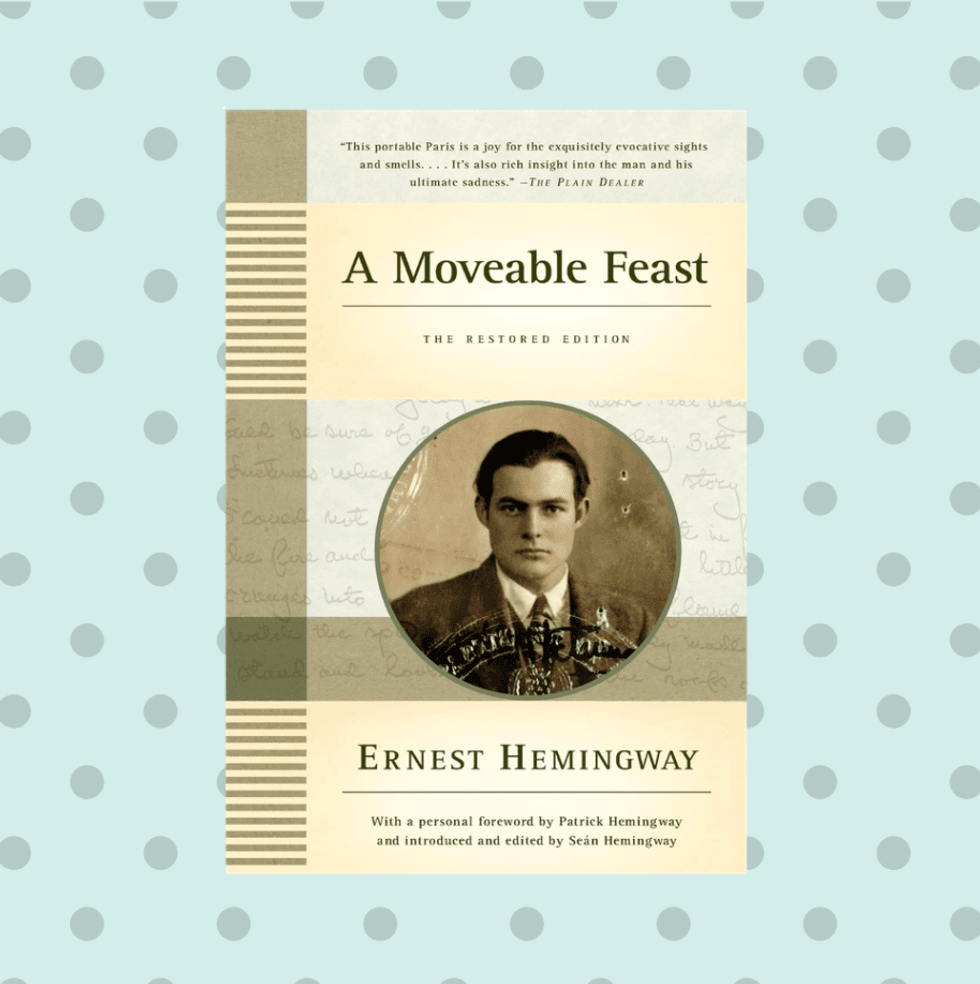 A Moveable Feast by Ernest Hemingway