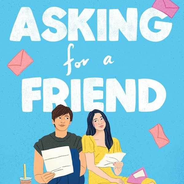 Asking For A Friend by Kara H.L. Chen