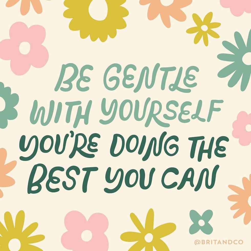 be gentle with yourself
