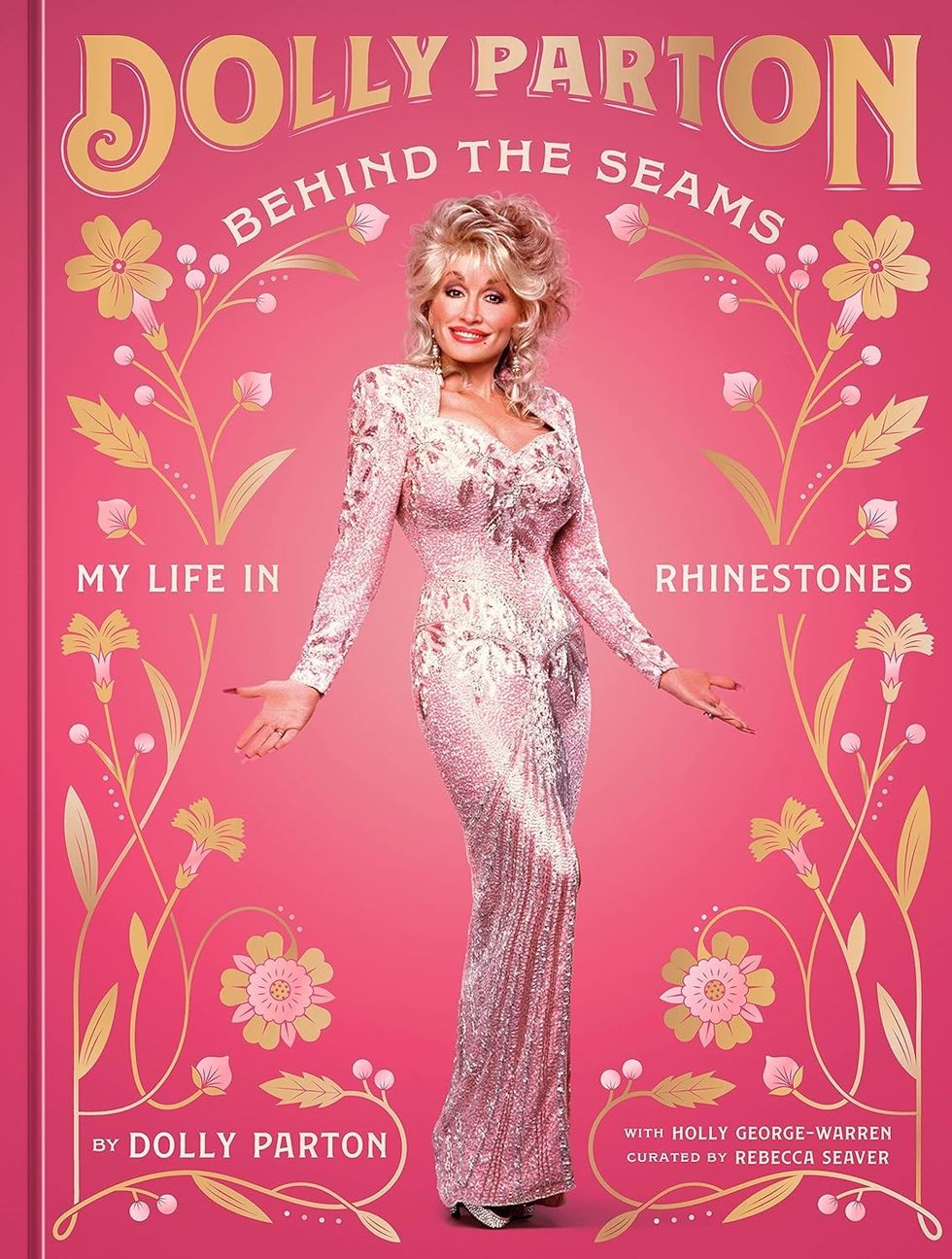 Behind the Seams: My Life in Rhinestones by Dolly Parton with Holly George-Warren and Rebecca Seaver