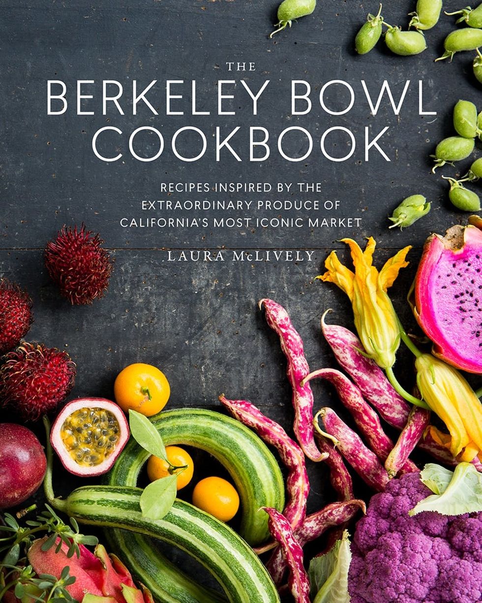 Berkeley Bowl Cookbook by Laura McLively