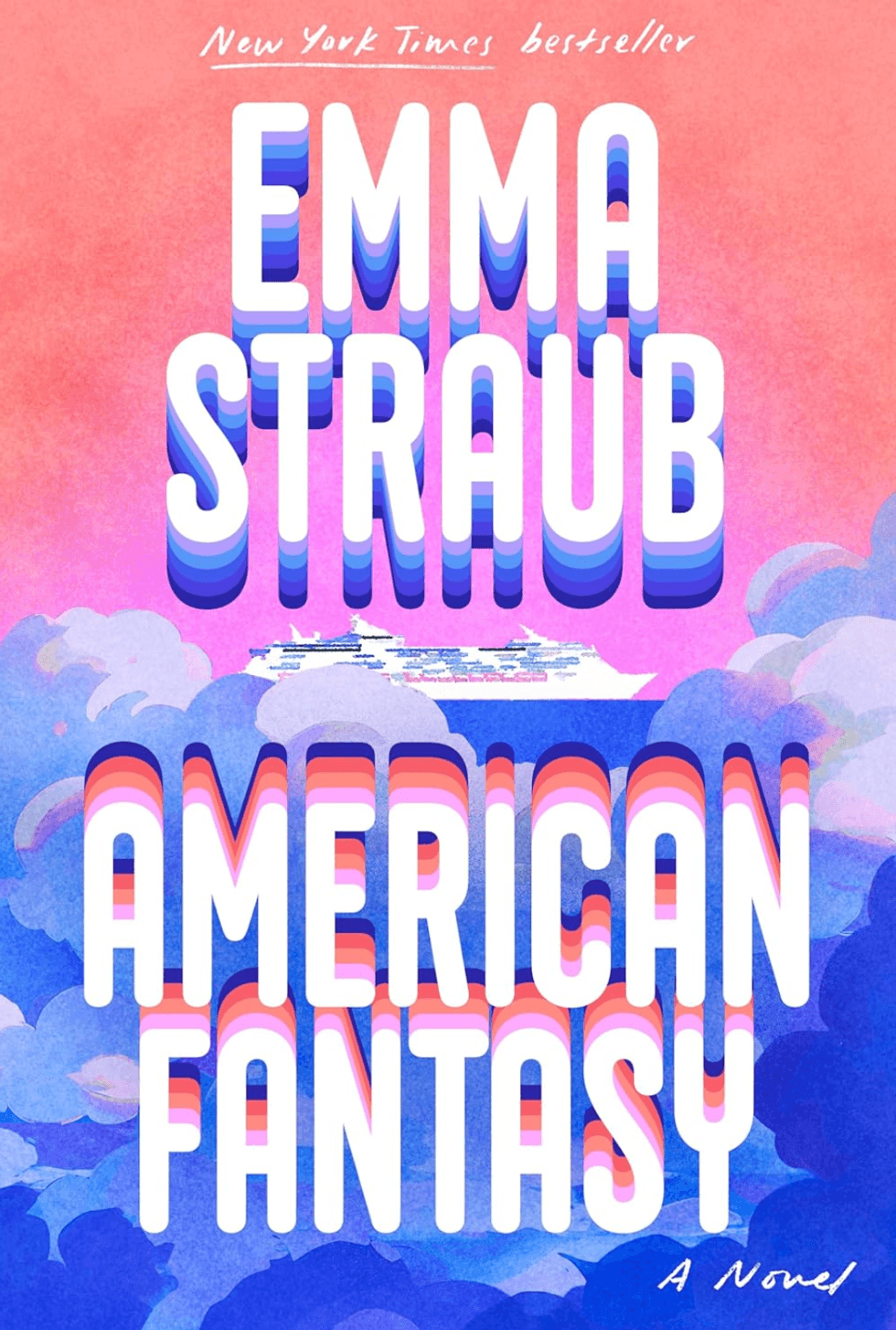 Book cover for "American Fantasy" by Emma Straub, with pastel clouds and a cruise ship.