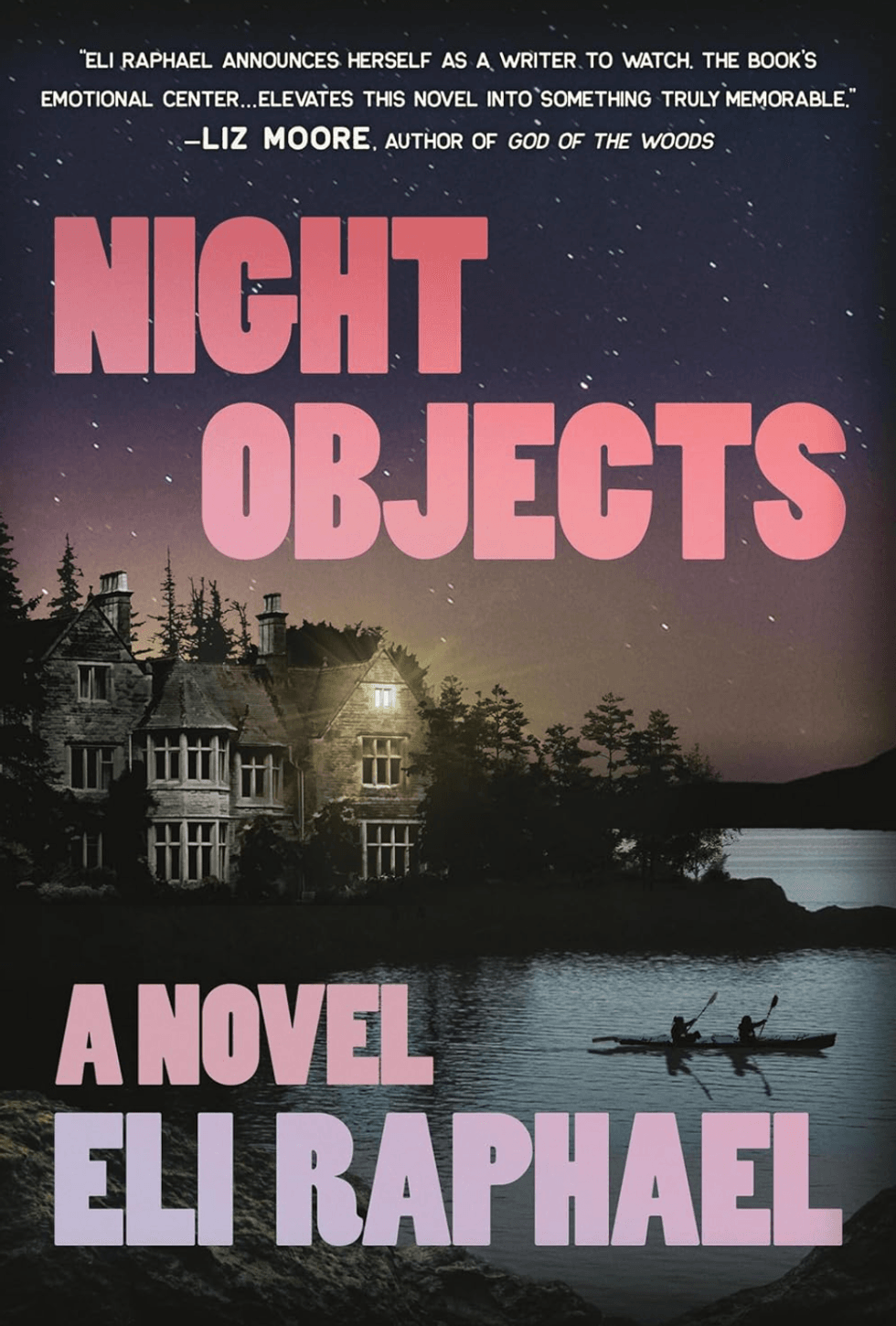 Book cover: "Night Objects" by Eli Raphael, featuring a lakeside mansion at night.