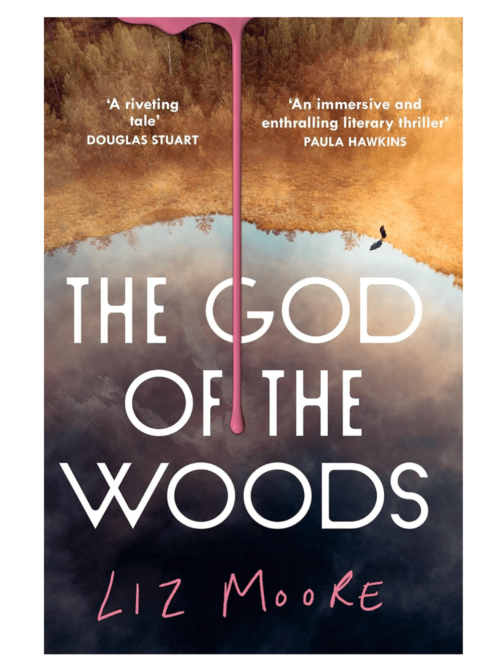 Book cover: "The God of the Woods" by Liz Moore, with forest reflections and pink liquid.