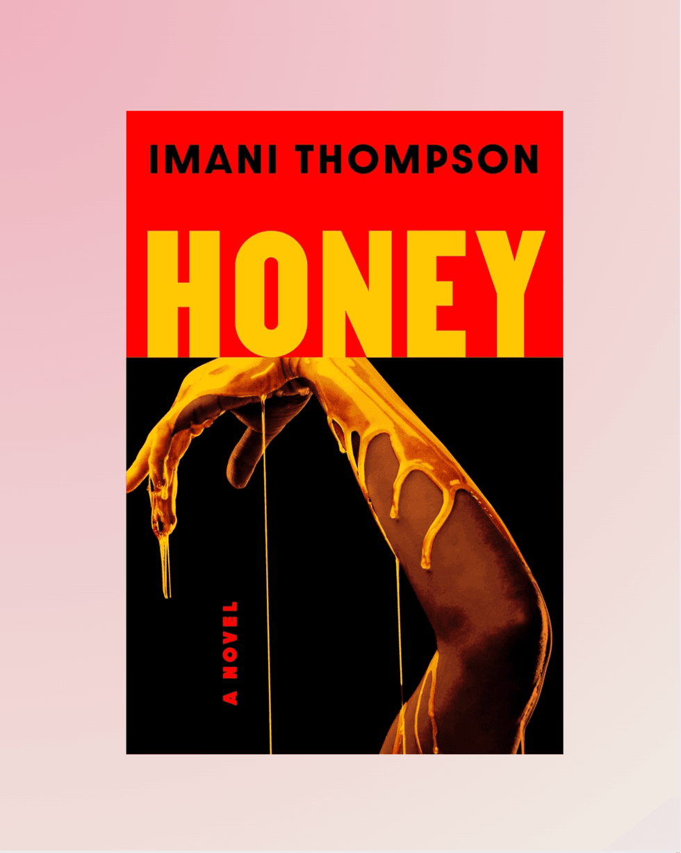 Book cover titled "Honey" by Imani Thompson, with hand dripped in honey.