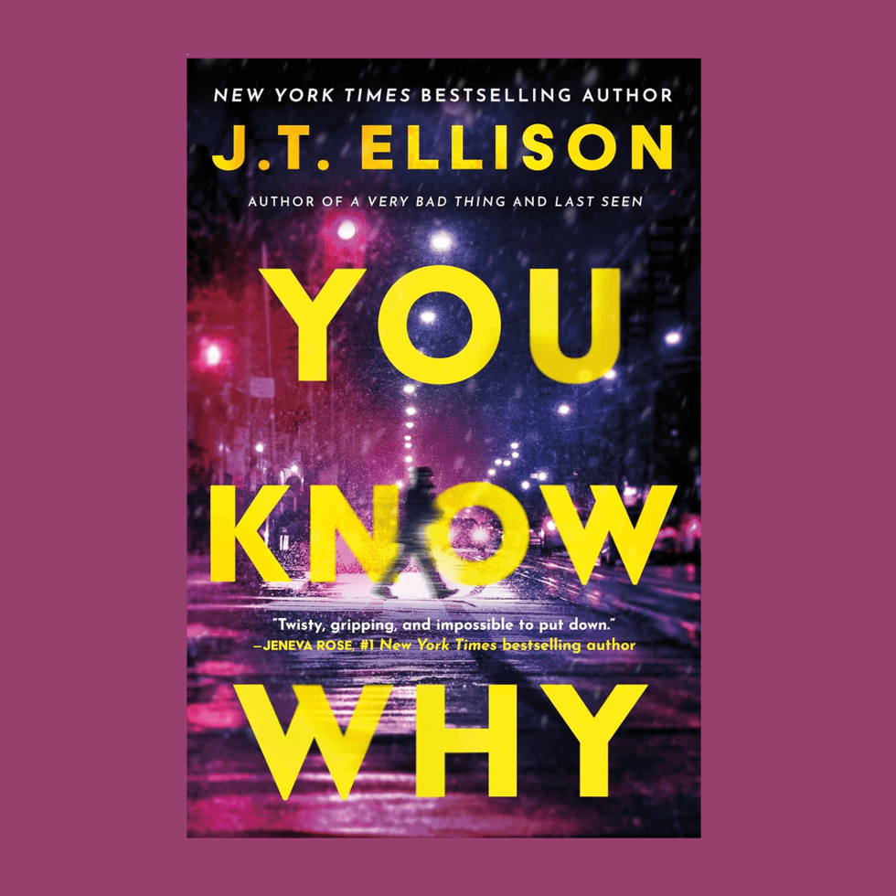 Book cover: "You Know Why" by J.T. Ellison; bold yellow text over rainy city scene.