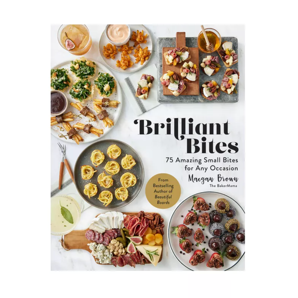 Brilliant Bites by Maegan Brown