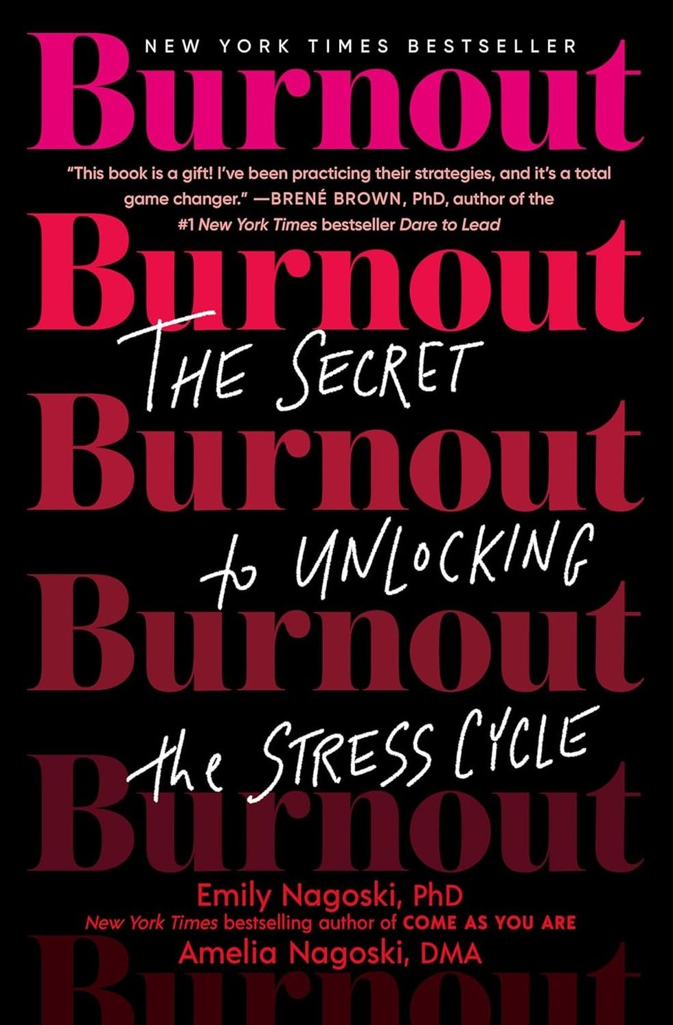 Burnout: The Secret to Unlocking the Stress Cycle