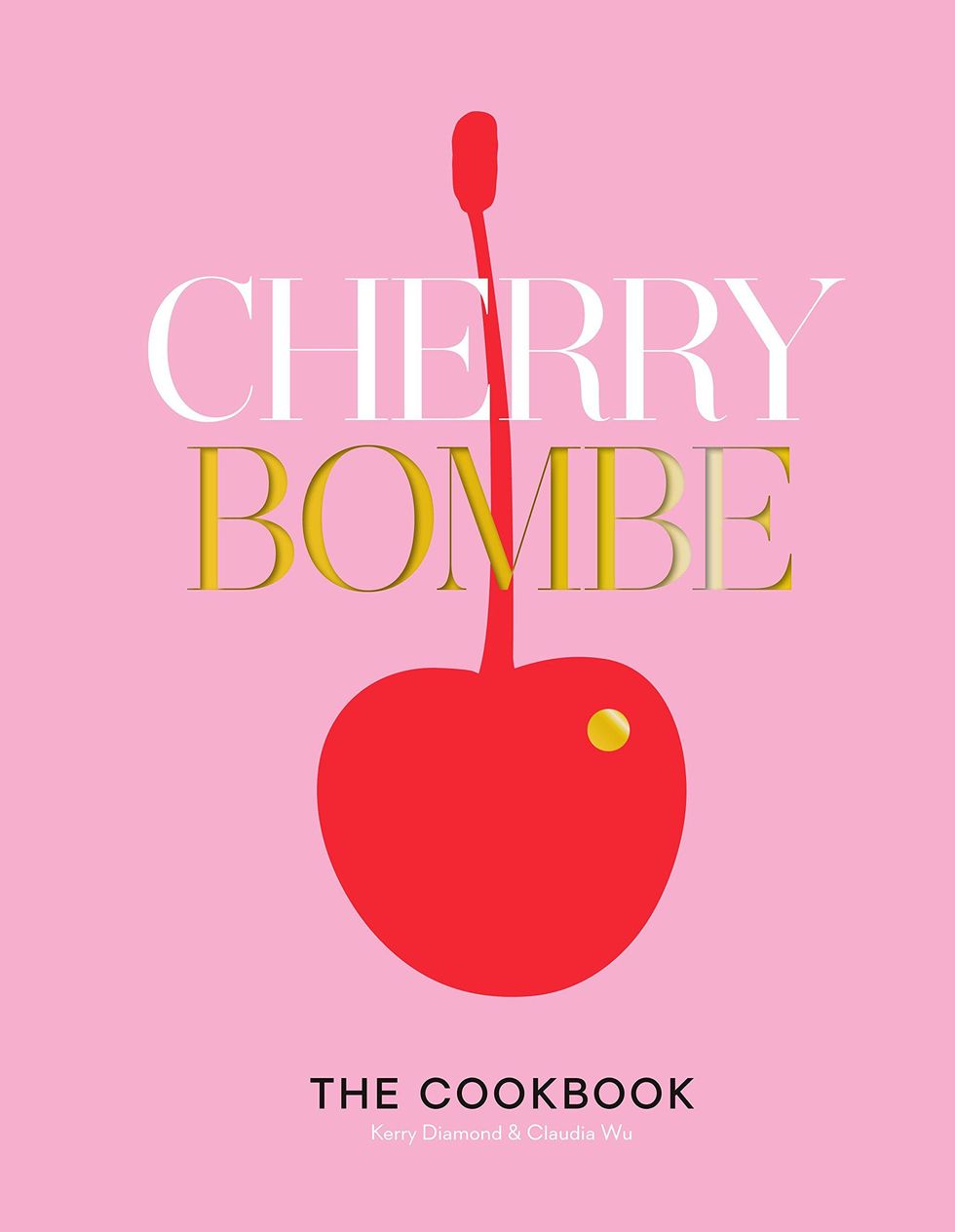 Cherry Bombe The Cookbook Kerry Diamond