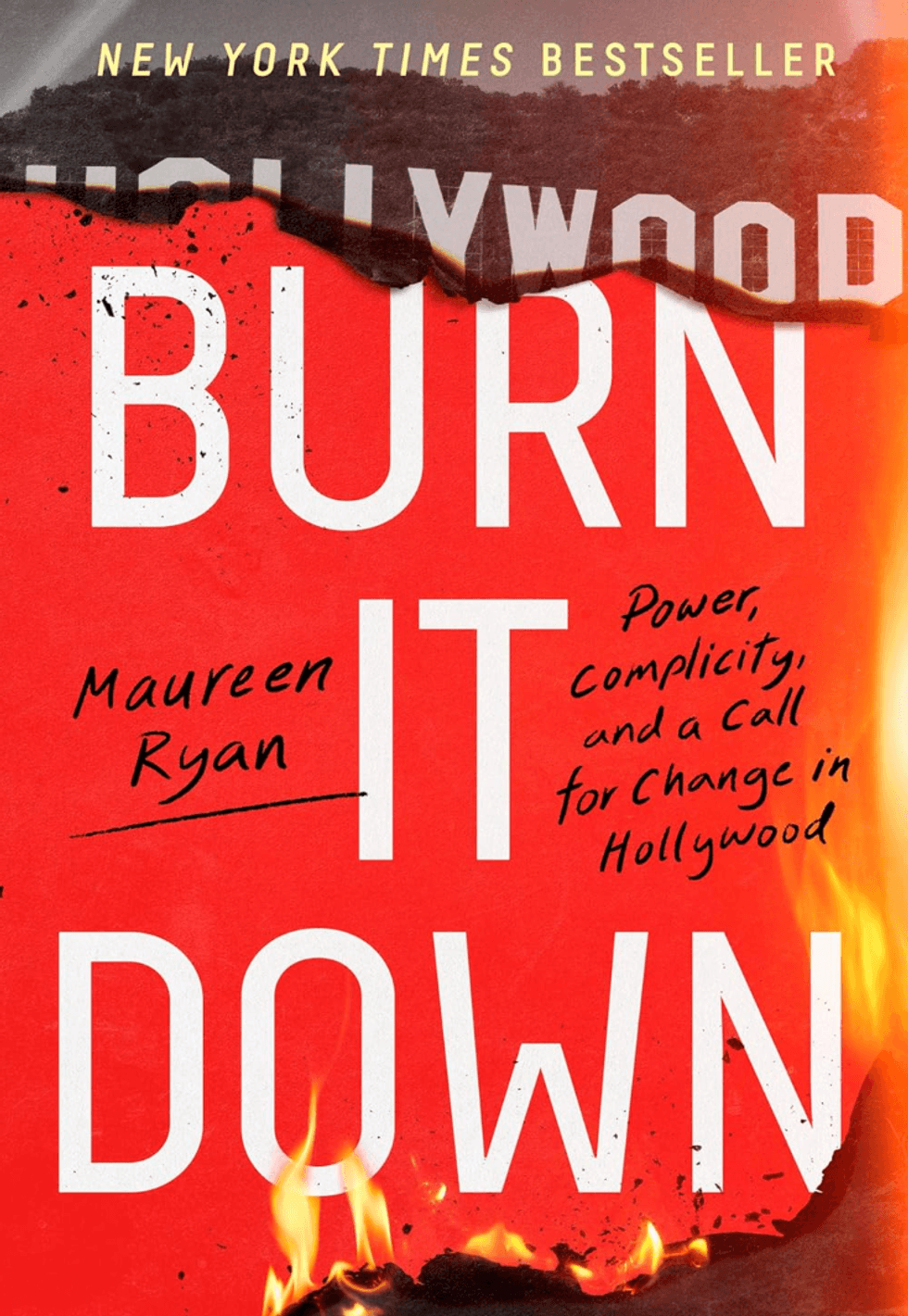 Cover of "Burn It Down" by Maureen Ryan, with flames and "Hollywood" partially burned.