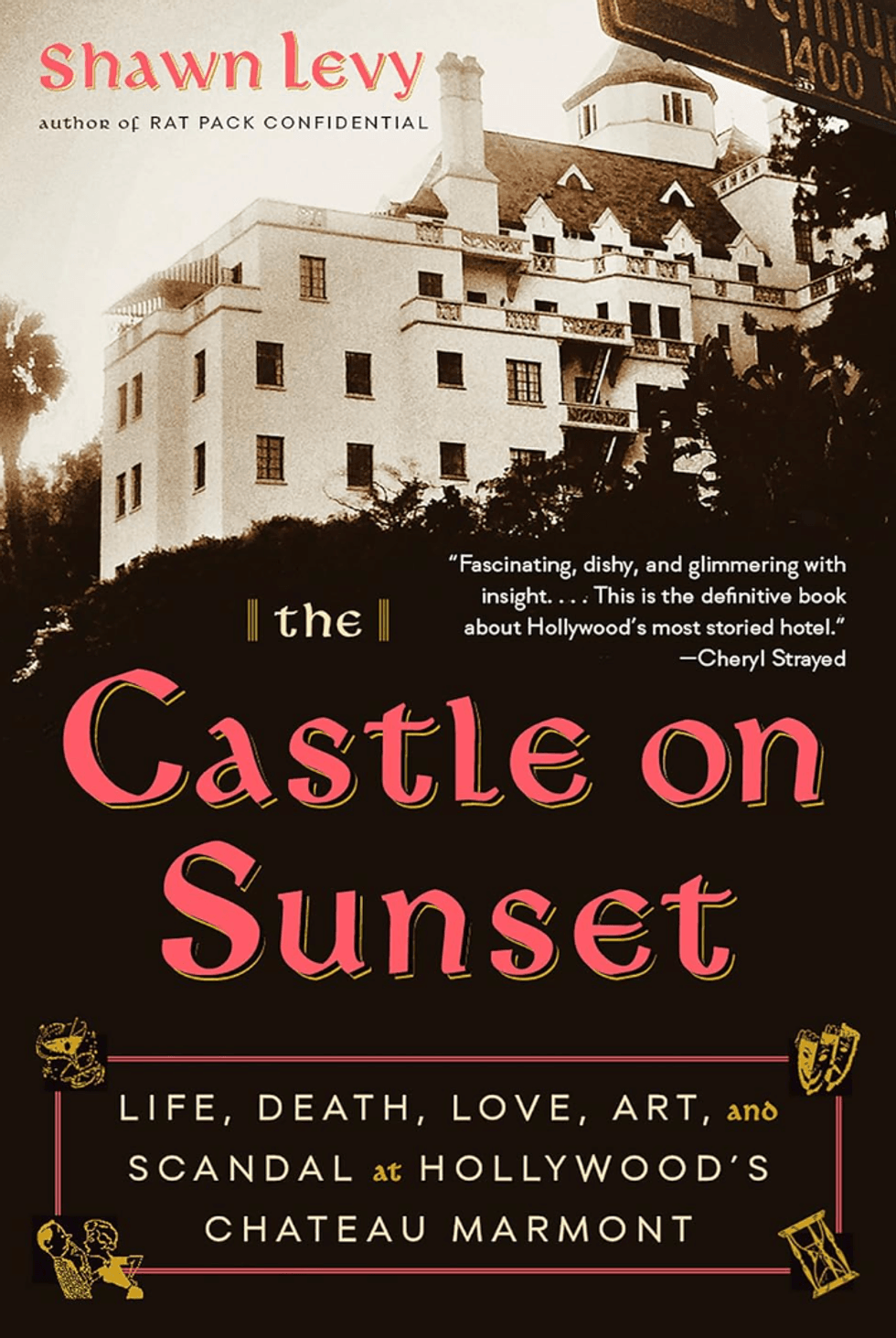 Cover of "The Castle on Sunset" by Shawn Levy, featuring Chateau Marmont Hotel.