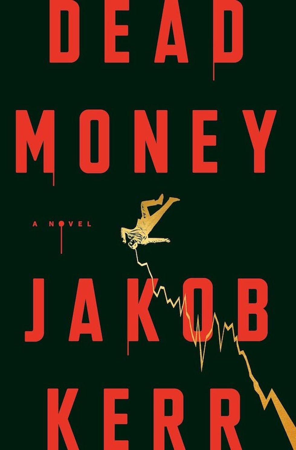 Dead Money by Jacob Kerr