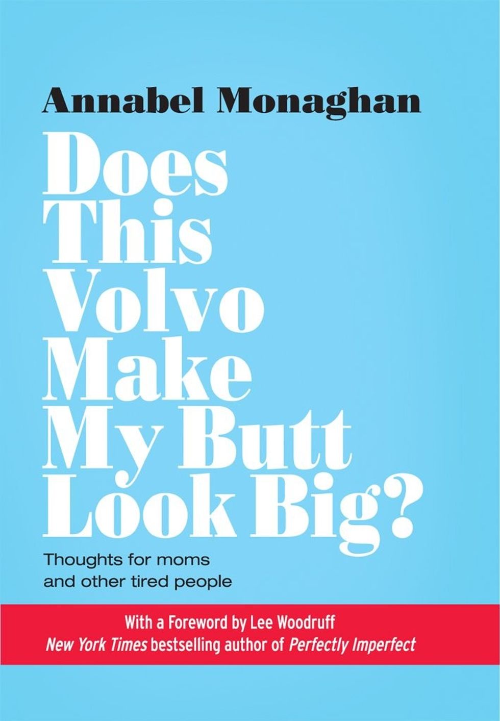 Does This Volvo Make My Butt Look Big? by Annabel Monaghan