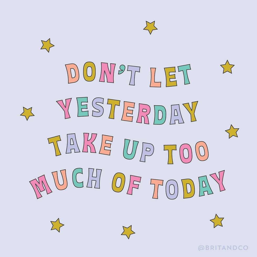 don't let yesterday take up too much of today