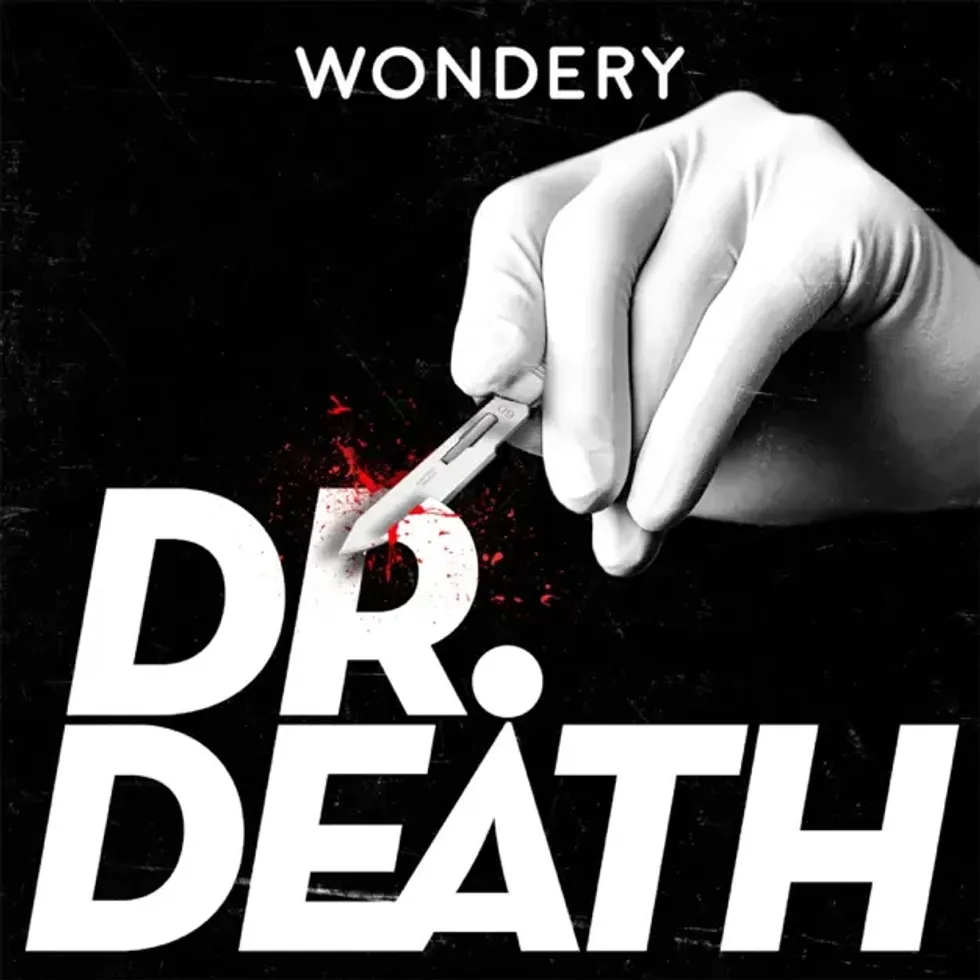 "Dr. Death" Podcast