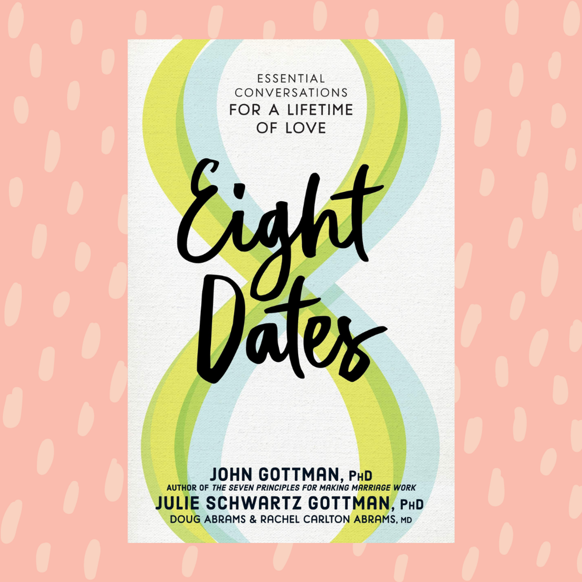 Eight Dates by John Gottman, et. al.