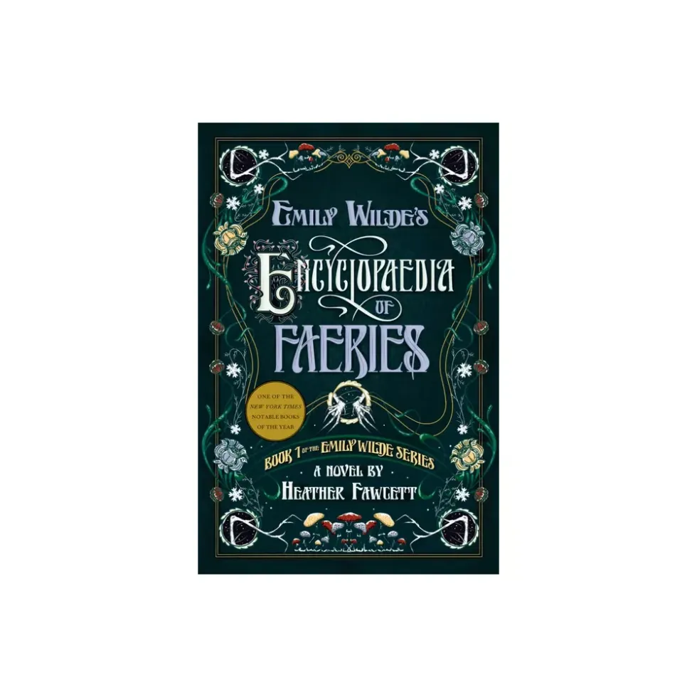 Emily Wilde's Encyclopedia of Faeries by Heather Fawcett
