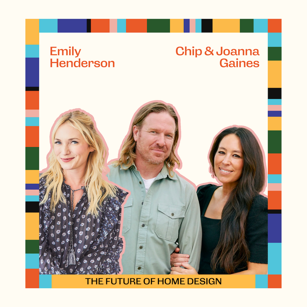 home design podcast joanna gaines emily henderson chip gaines