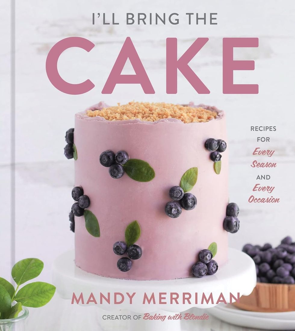 "I'll Bring The Cake: Recipes for Every Season and Every Occasion"