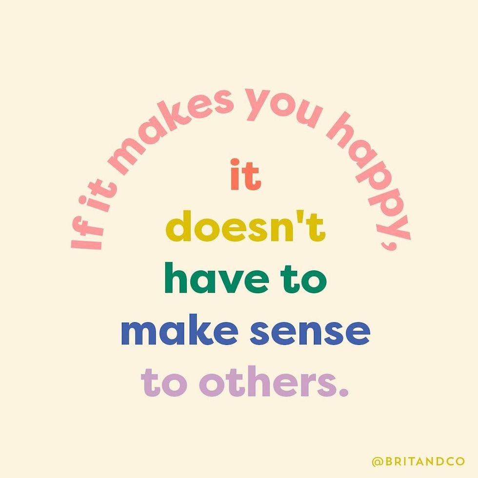 if it makes you happy