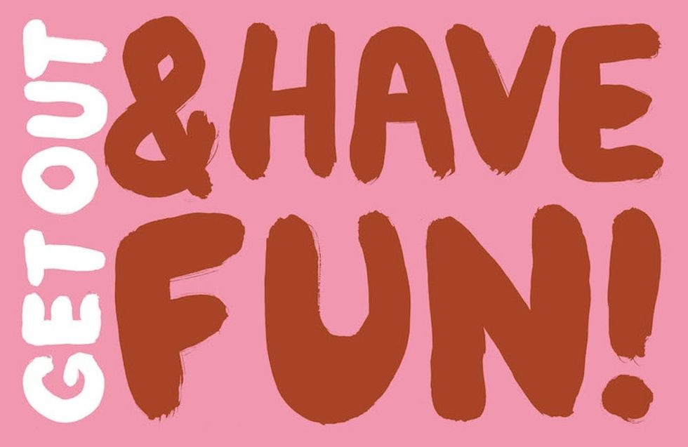 Illustration of quote: "Get out & have fun!"