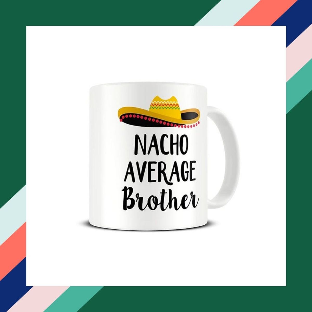 10 Hilarious Gifts for Your Siblings to Remind Them How Lucky They Are