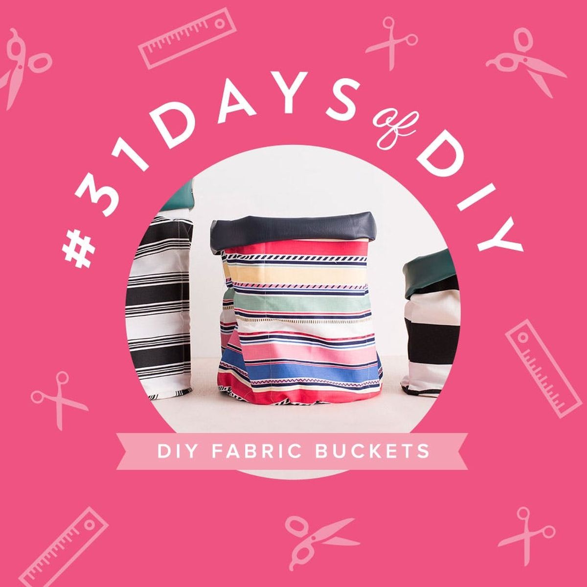 Get Organized With Slouchy DIY Fabric Buckets