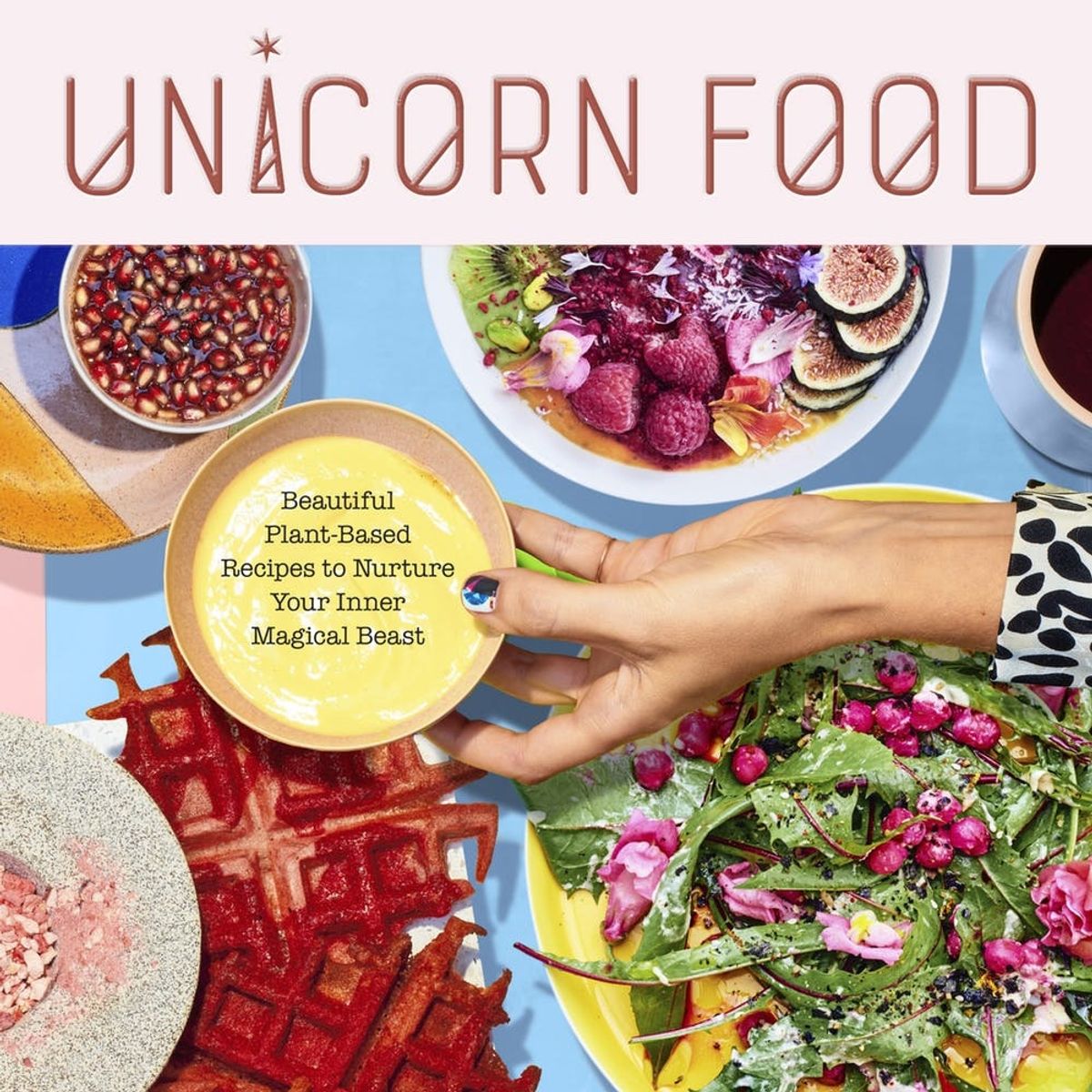 Nurture Your “Inner Magical Beast” With This Unicorn Food Cookbook