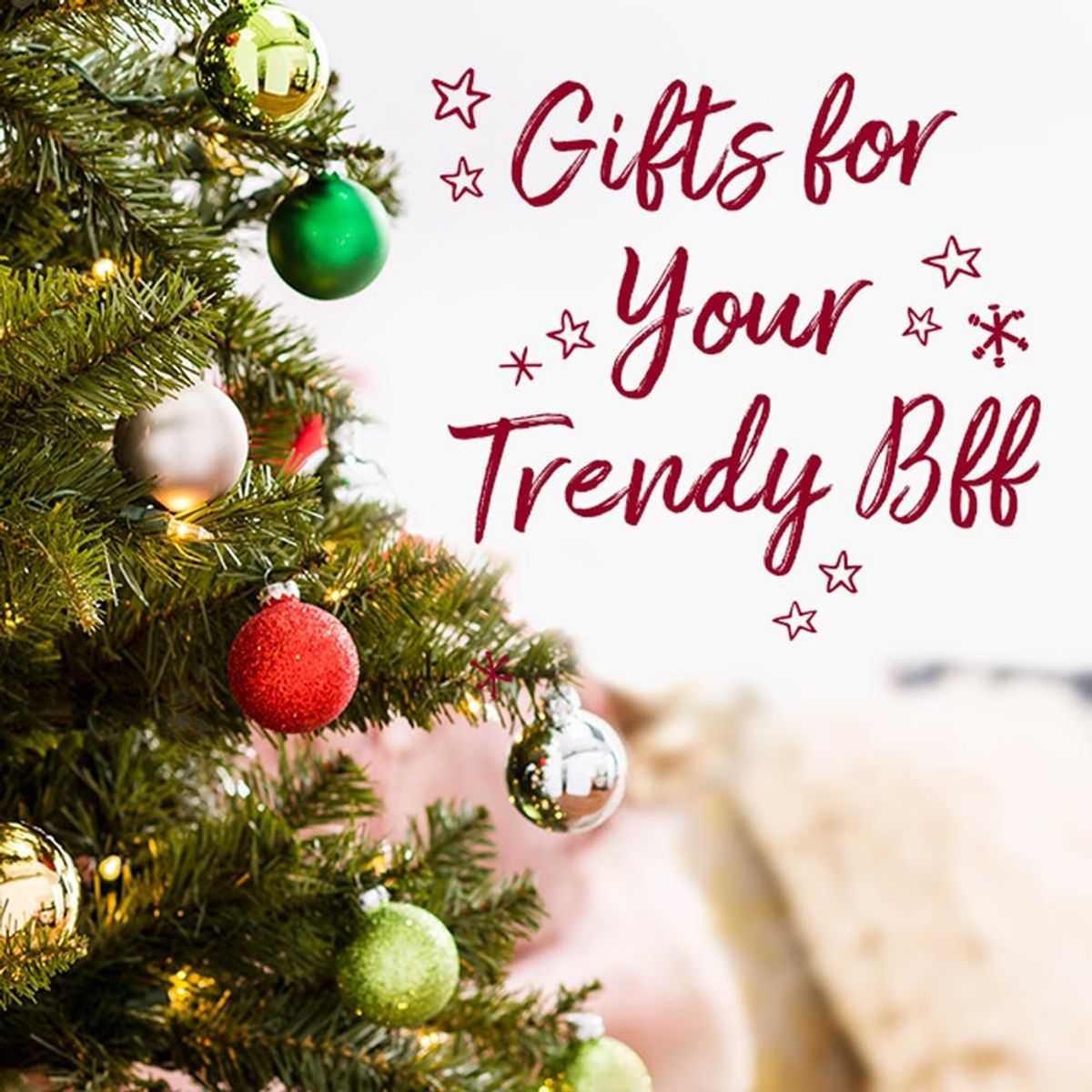 The Perfect Holiday Gift Guide For Your BFF