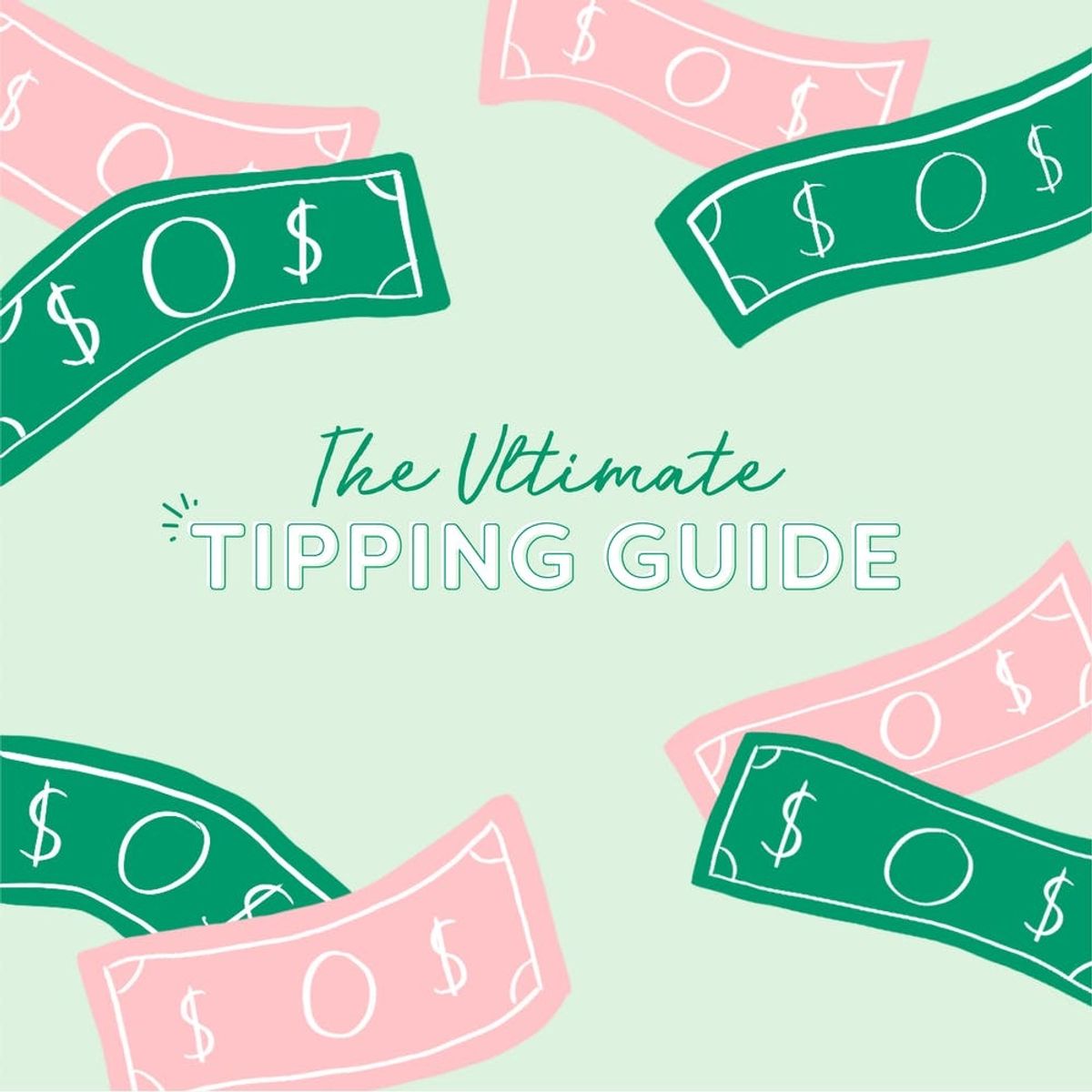The Definitive Grown-Up’s Guide to Tipping