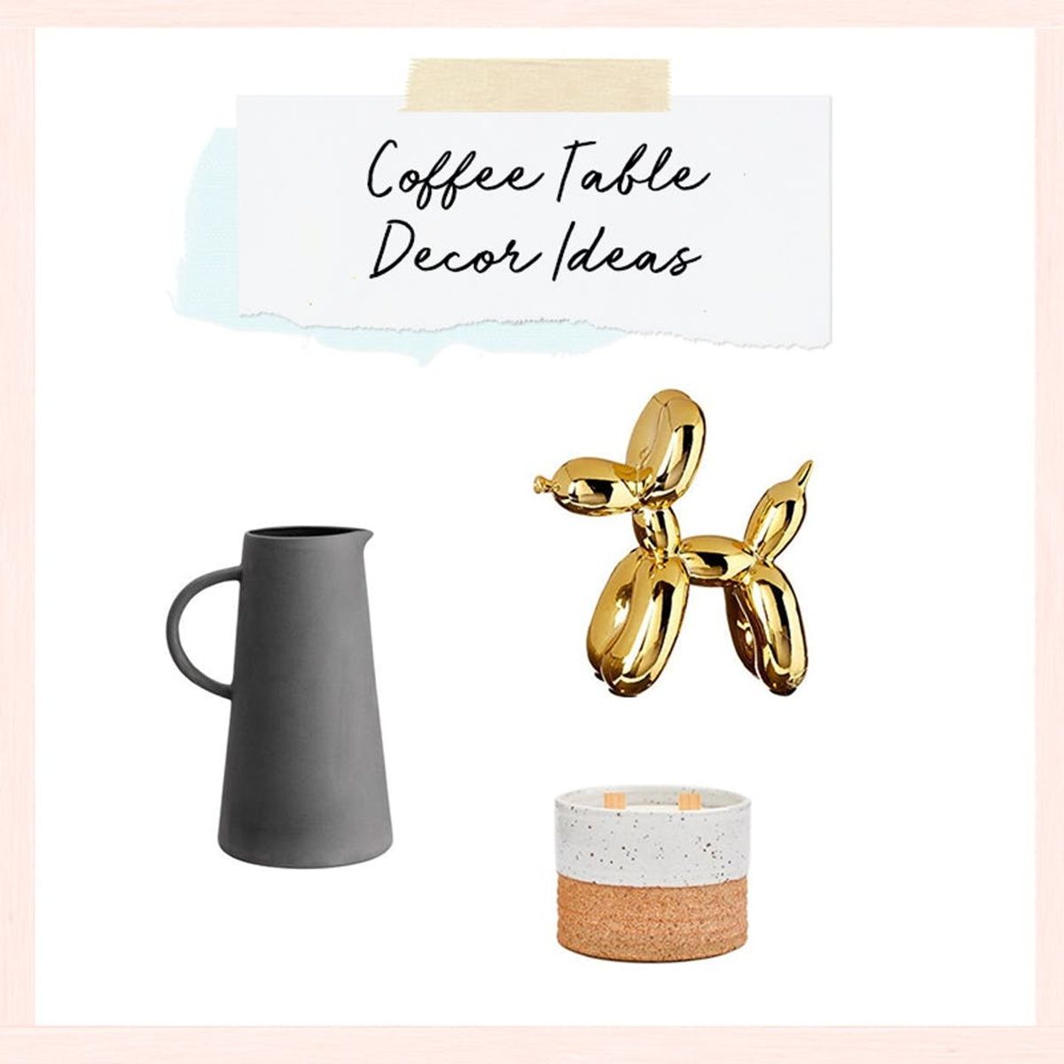 3 Stylish Coffee Table Decor Ideas That Are Beyond Basic