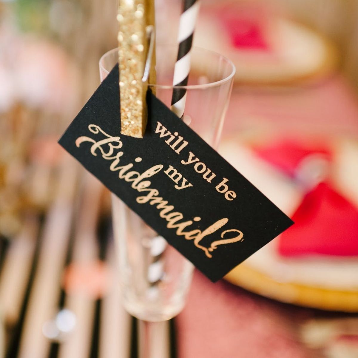 15 Fun Ways to Pop the Question… to Your Bridesmaids!