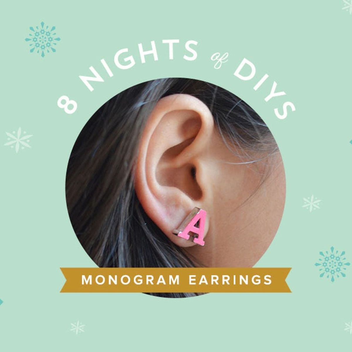 8 Nights of DIYs: Hack Oprah’s Favorite Monogram Earrings