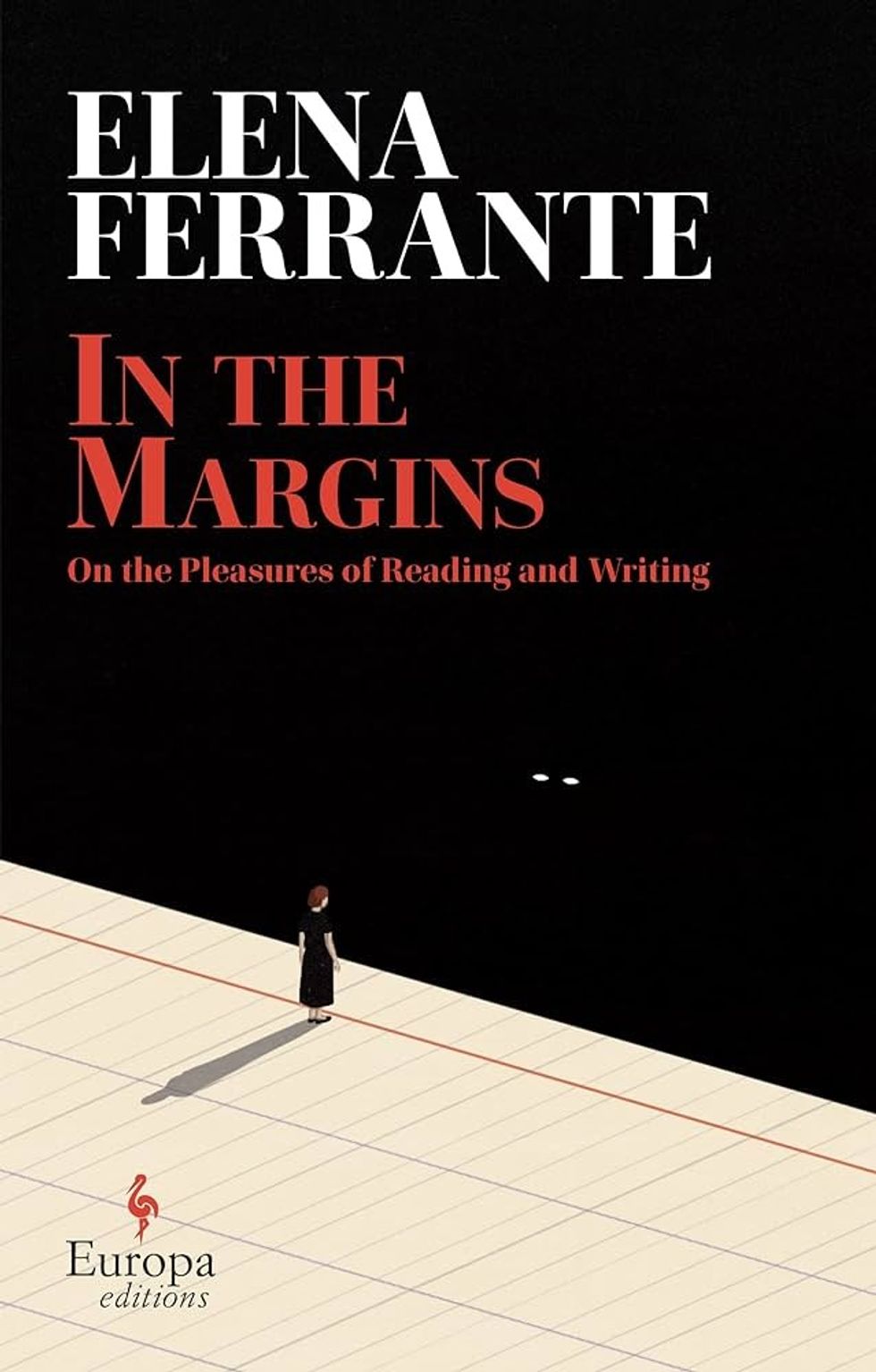 In The Margins: On the Pleasures of Reading & Writing by Elena Ferrante