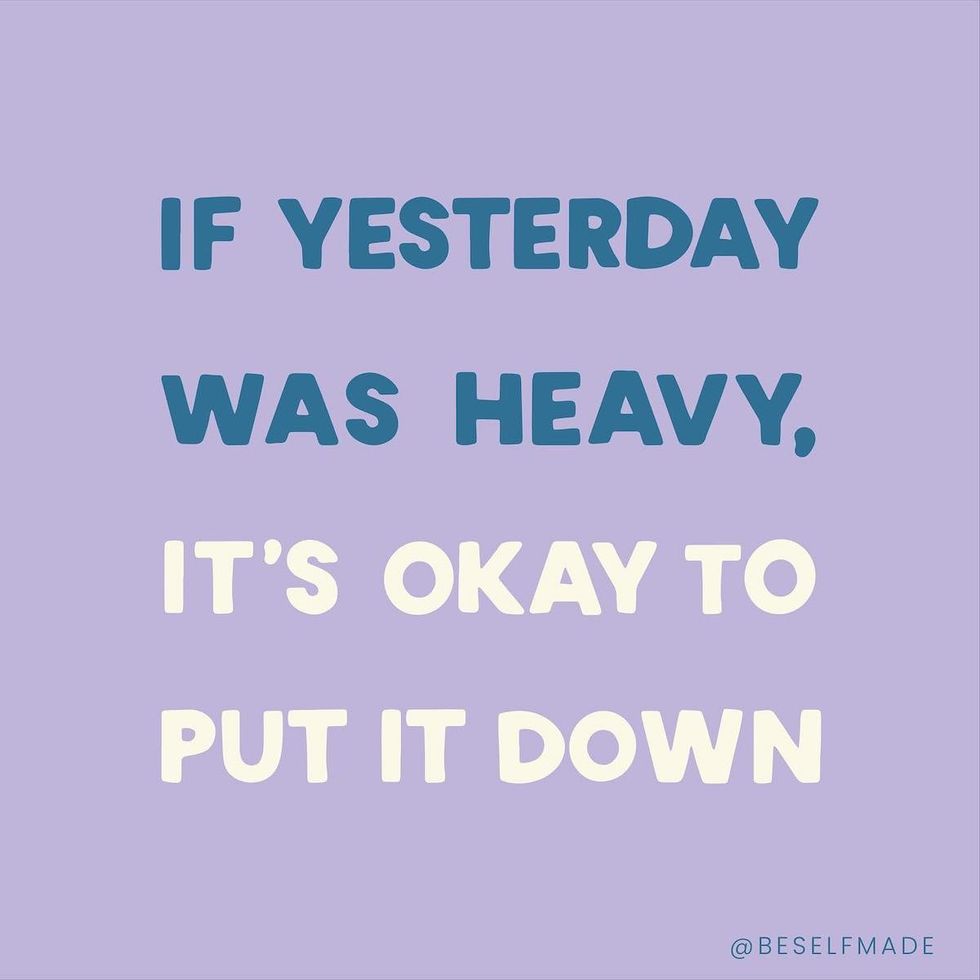 it's okay to put yesterday down