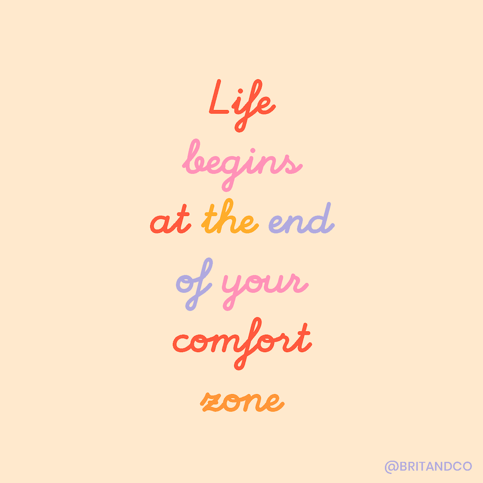 Life begins at the end of your comfort zone