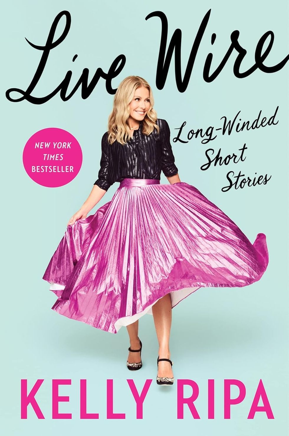 "Live Wire: Long-Winded Short Stories" by Kelly Ripa