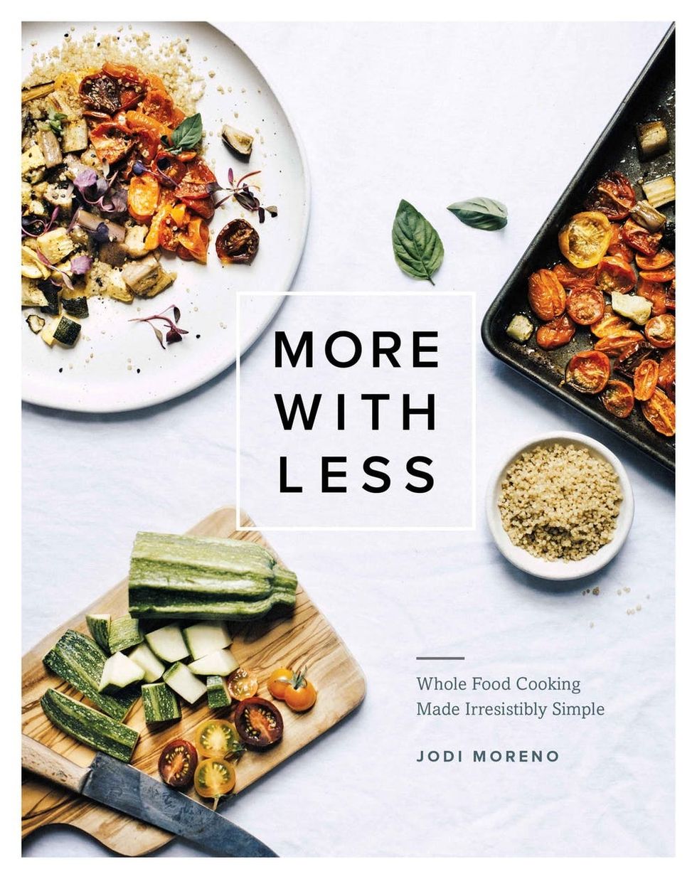 More with Less by Jodi Moreno is a whole food cookbook full of seasonal eating strategy.