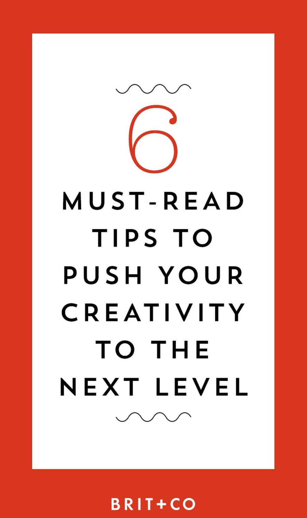 must-read-creativity-tips