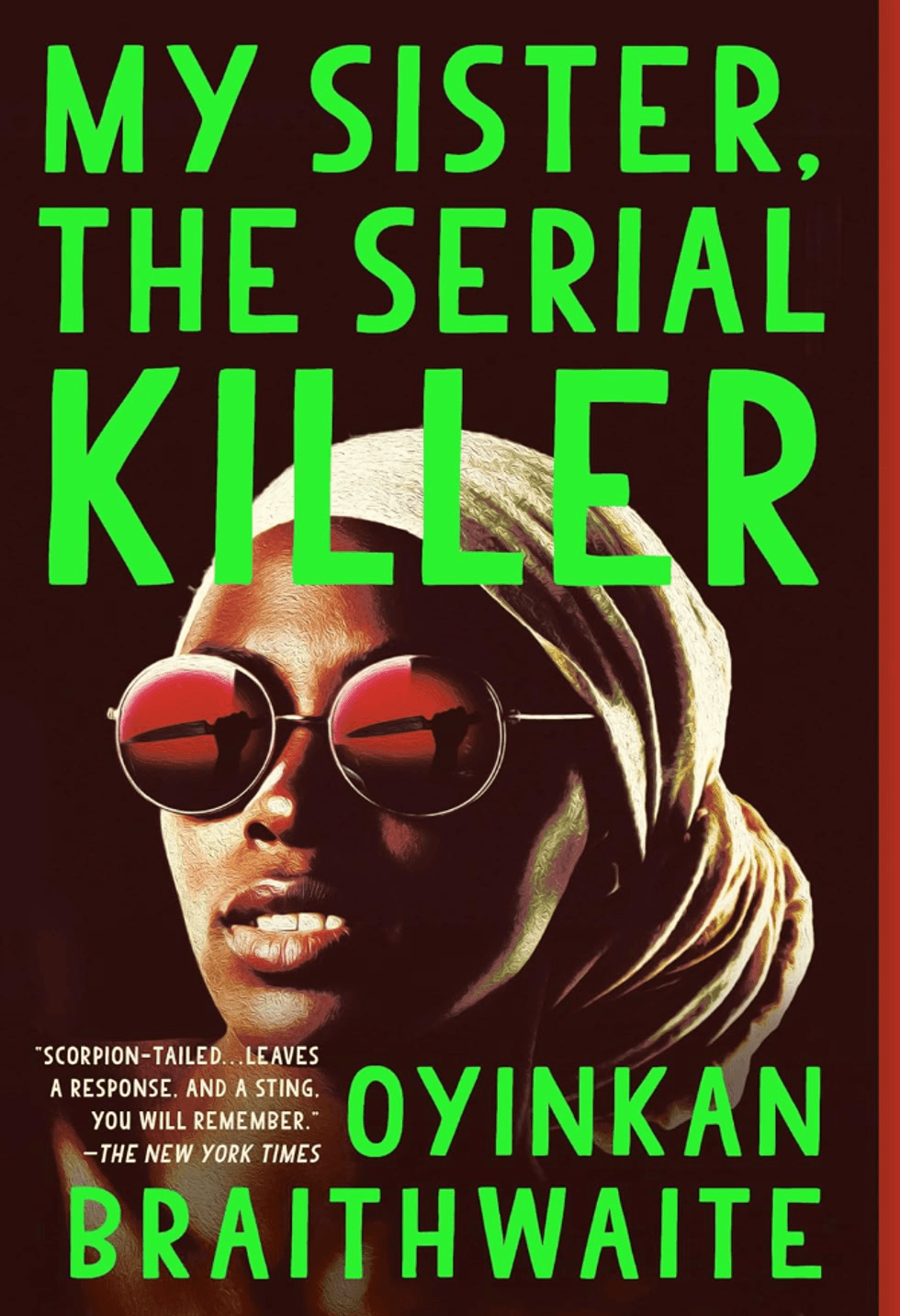 My Sister, the Serial Killer by Oyinkan Braithwaite