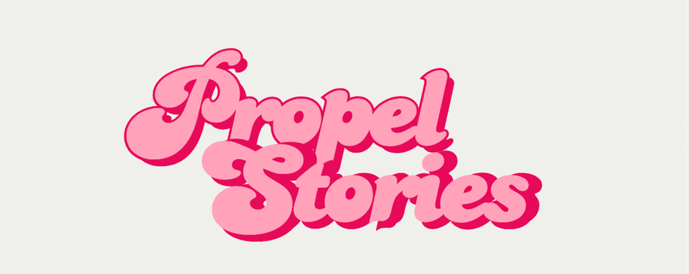propel stories