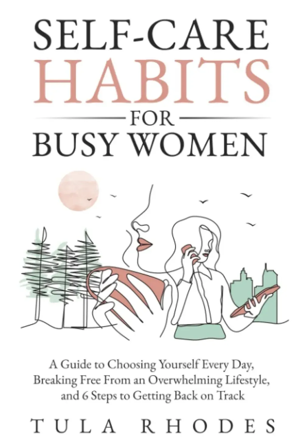 Self-Care Habits for Busy Women