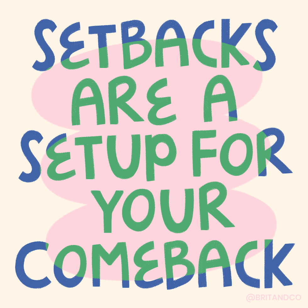 Setbacks are a setup for your comeback