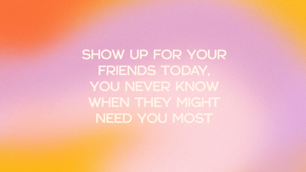 show up for your friends laptop wallpaper