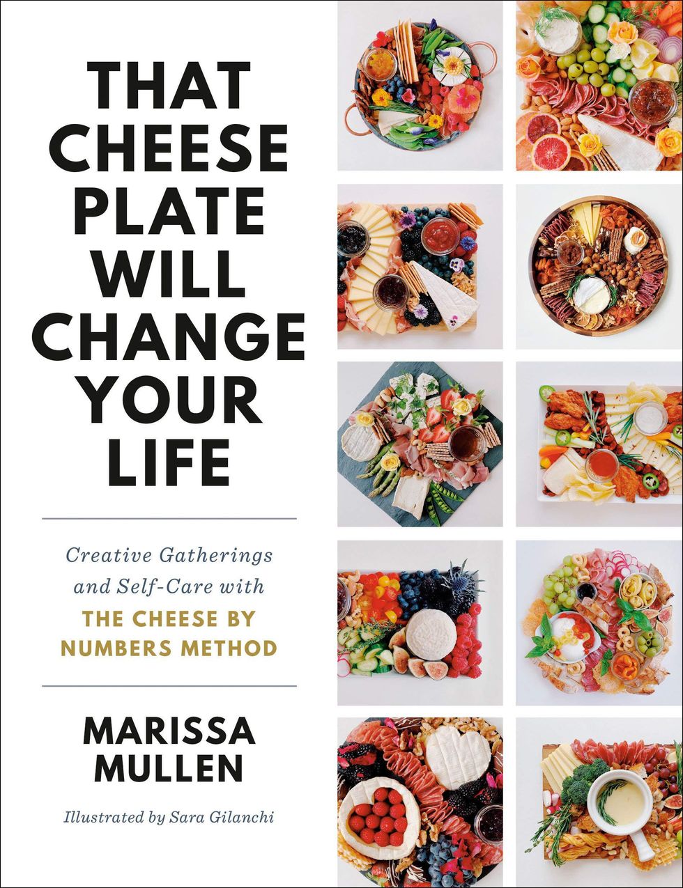 That Cheese Plate That Change Your Life Cookbook by Marissa Mullen