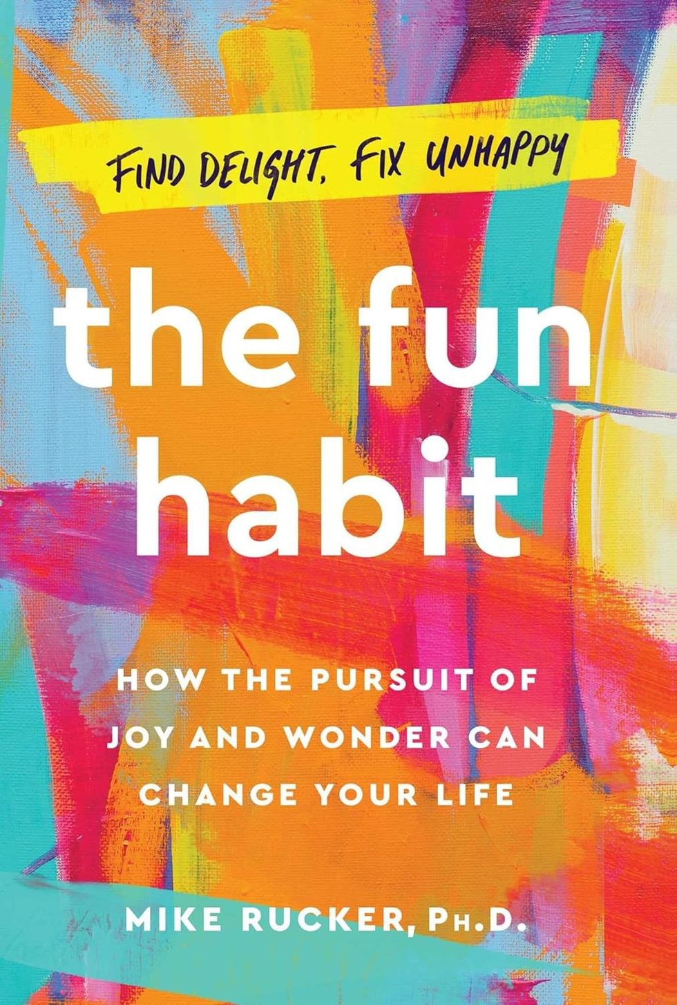 The Fun Habit by Mike Rucker, Ph.D.