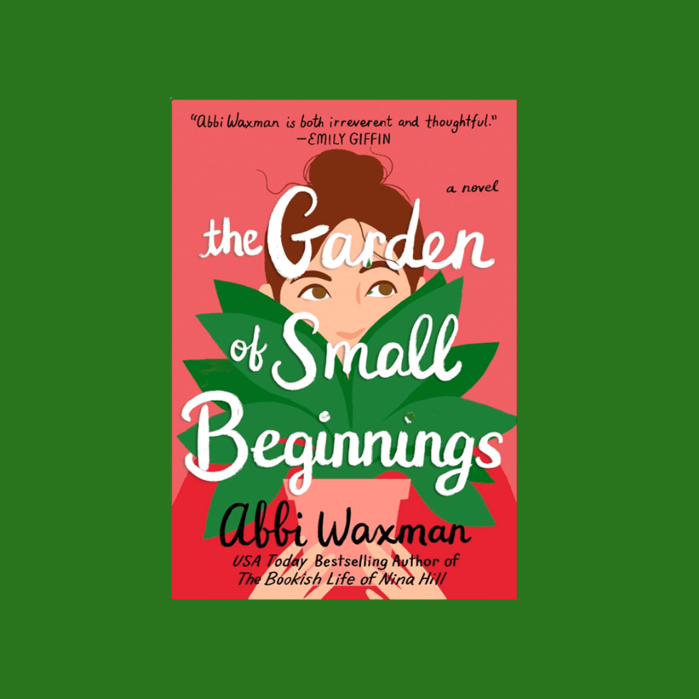 The Garden of Small Beginnings by Abbi Waxman