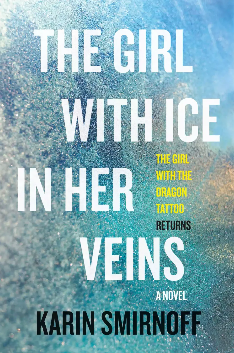 The Girl with Ice In Her Veins by Karin Smirnoff