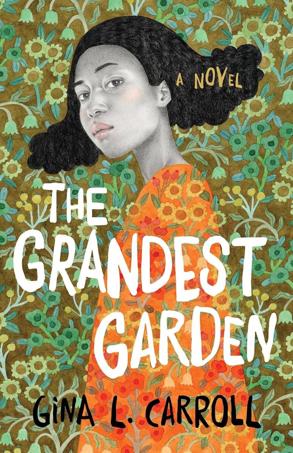 The Grandest Garden by Gina L. Carroll