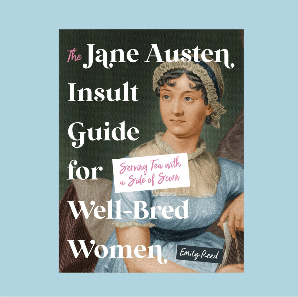 The Jane Austen Insult Guide for Well-Bred Women: Tea & Scorn Edition